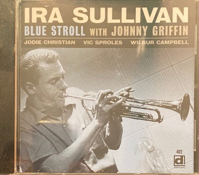 THE IRA SULLIVAN QUINTET - Ira Sullivan Blue Stroll With Johnny Griffin