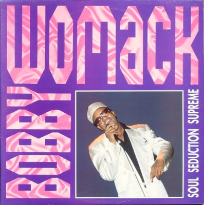 BOBBY WOMACK - Soul Seduction Supreme