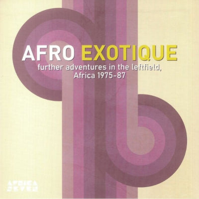 VARIOUS - Afro Exotique 2: Further Adventures In The Leftfield Africa 1975-87