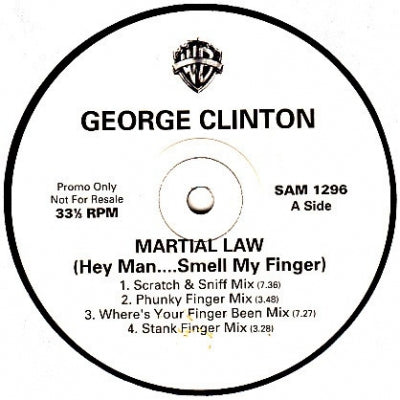 GEORGE CLINTON - Martial Law (Hey Man....Smell My Finger)
