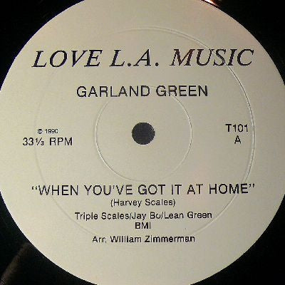 GARLAND GREEN - When You've Got It At Home