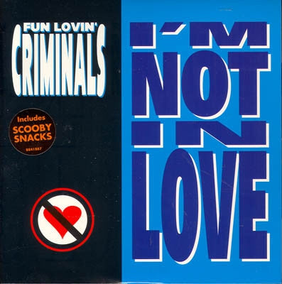 FUN LOVIN' CRIMINALS - I'm Not In Love / Scooby Snacks / Coney Island Girl
