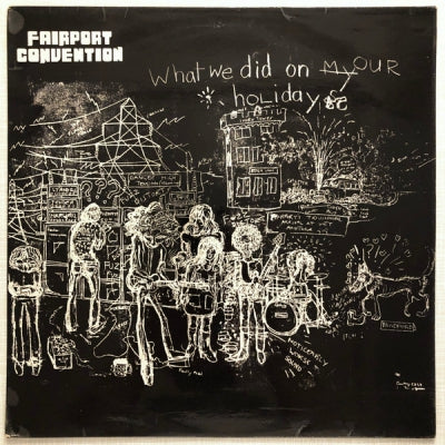 FAIRPORT CONVENTION - What We Did On Our Holidays