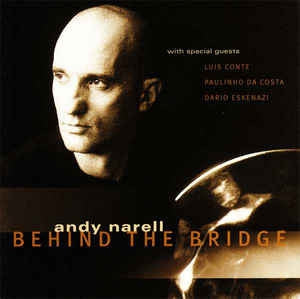 ANDY NARELL - Behind The Bridge