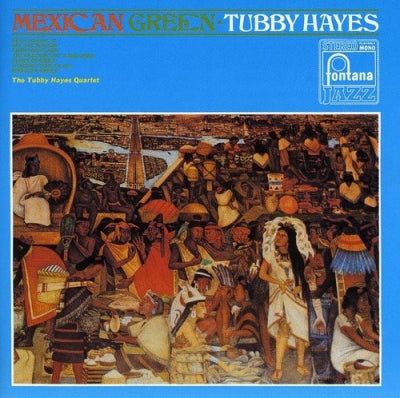 TUBBY HAYES QUARTET - Mexican Green
