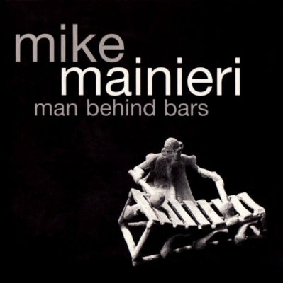 MIKE MAINIERI - Man Behind Bars