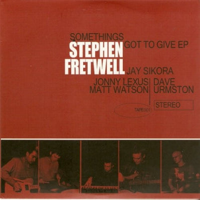 STEPHEN FRETWELL - Somethings Got To Give EP