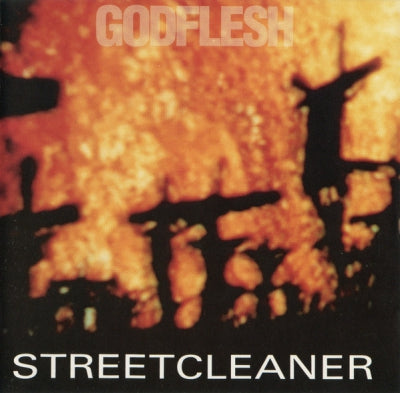 GODFLESH - Streetcleaner