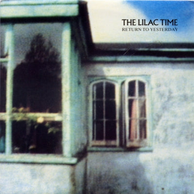 LILAC TIME - Return To Yesterday / Gone For A Burton