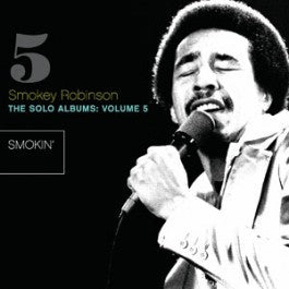 SMOKEY ROBINSON - The Solo Albums: Volume 5: Smokin'