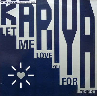 KARIYA - Let Me Love You For Tonight