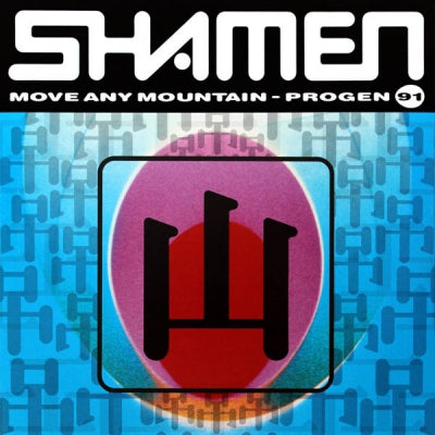 THE SHAMEN - Move Any Mountain - Progen '91