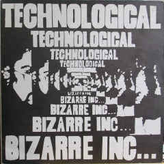 BIZARRE INC - Technological