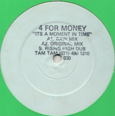 4 FOR MONEY - It's A Moment In Time