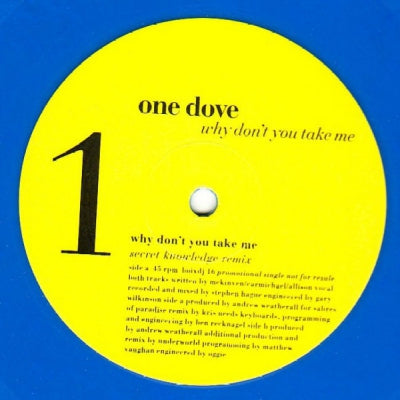 ONE DOVE - Why Don't You Take Me