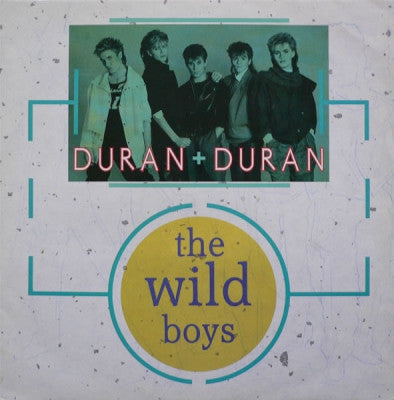 DURAN DURAN - The Wild Boys / (I'm Looking For) Cracks In The Pavement (1984)