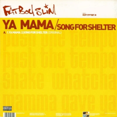 FATBOY SLIM - Song For Shelter / Ya Mama