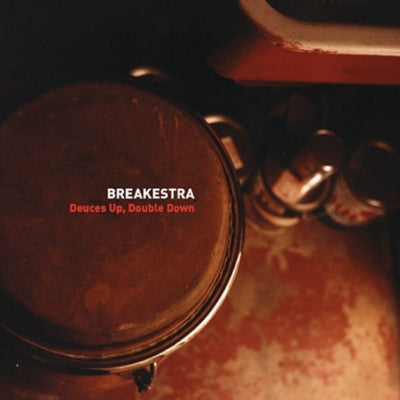BREAKESTRA - Deuces Up, Double Down / Humpty Dump