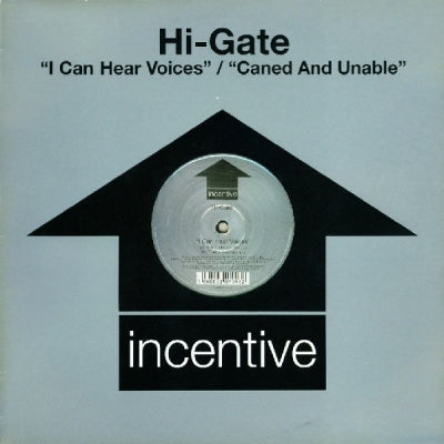 HI-GATE - I Can Hear Voices / Caned And Unable