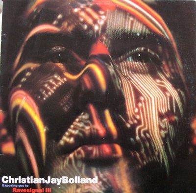 CHRISTIAN JAY BOLLAND - Ravesignal III - Mindwar / Horse Power / It's All In The Mind