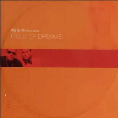 FLIP & FILL FEAT. JO JAMES - Field Of Dreams