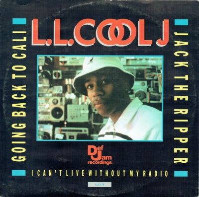 L.L. COOL J - Going Back To Cali / Jack The Ripper / I Can't Live Without My Radio