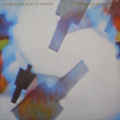 BRIAN ENO - DAVID BYRNE - My Life In The Bush Of Ghosts