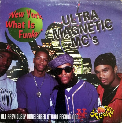 ULTRA MAGNETIC MC'S - New York What Is Funky (All Previously Unreleased Studio Recordings).