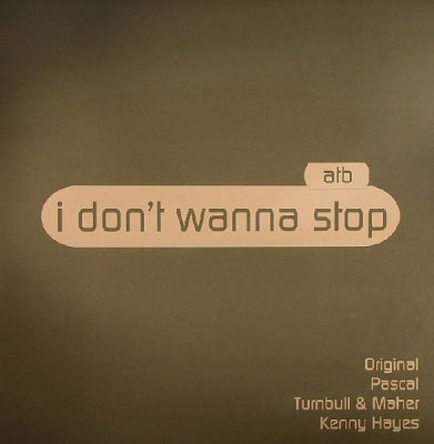 ATB - I Don't Wanna Stop