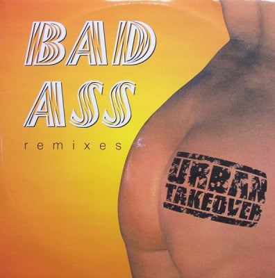 URBAN TAKEOVER - Bad Ass (Remixes)