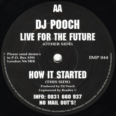DJ POOCH - Live For The Future / How It Started