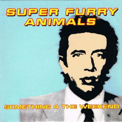 SUPER FURRY ANIMALS - Something 4 The Weekend / Waiting To Happen