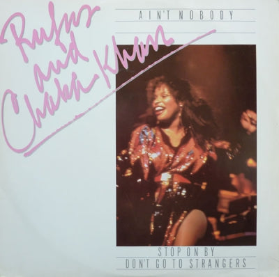 RUFUS AND CHAKA KHAN - Ain't Nobody / Stop On By / Don't Go To Strangers