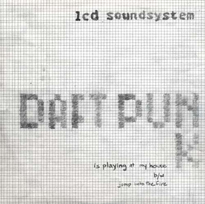 LCD SOUNDSYSTEM - Daft Punk Is Playing At My House