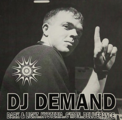 DJ DEMAND - Dark & Light / Hysteria / C'Mon / Deliverance