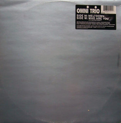 OMNI TRIO - Meltdown / Who Are You? (E-Z Rollers Remix)