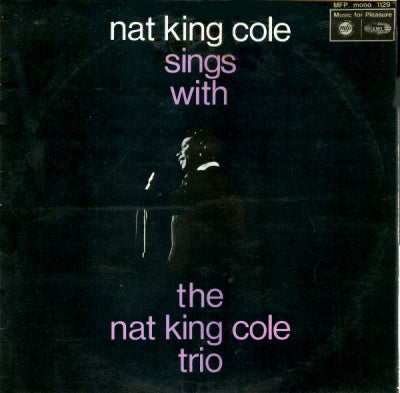 NAT KING COLE - Nat King Cole Sings With The Nat King Cole Trio