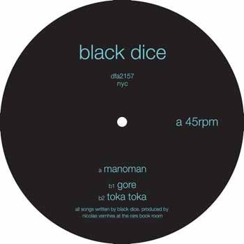 BLACK DICE - Manoman / Gore / Toka Toka