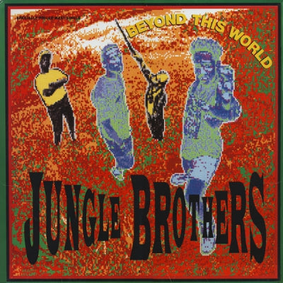 JUNGLE BROTHERS - Beyond This World