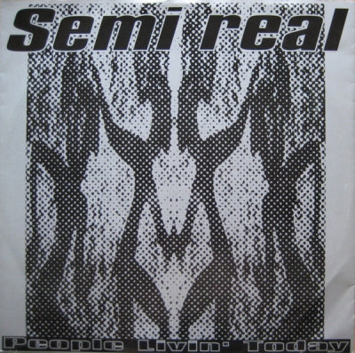 SEMI REAL - People Livin' Today
