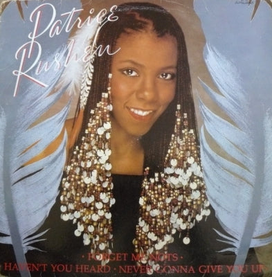 PATRICE RUSHEN - Forget Me Nots / Haven't You Heard / Never Gonna Give You Up