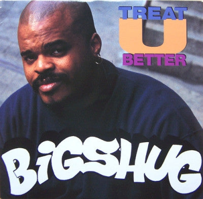 BIG SHUG - Treat U Better
