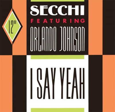 SECCHI feat. ORLANDO JOHNSON - I Say Yeah