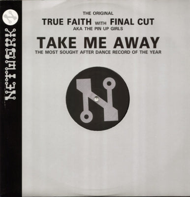 TRUE FAITH WITH FINAL CUT - Take Me Away