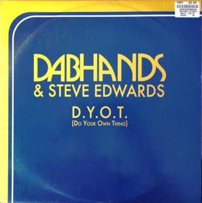 DABHANDS & STEVE EDWARDS - D.Y.O.T. (Do Your Own Thing)