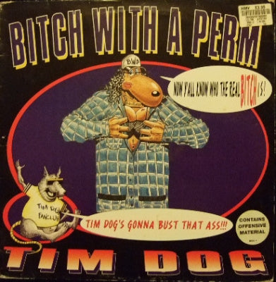 TIM DOG - Bitch With A Perm