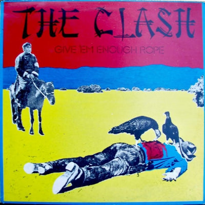 THE CLASH - Give 'Em Enough Rope