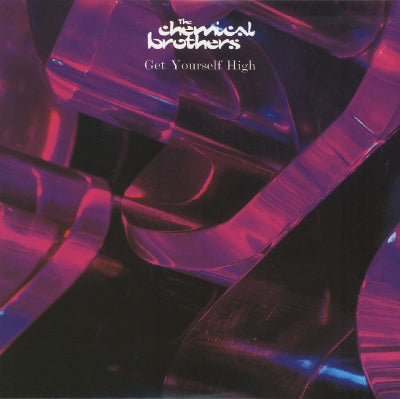 THE CHEMICAL BROTHERS - Get Yourself High