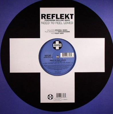 REFLEKT FEAT.DELLINE BASS - Need To Feel Loved – Vinyl Exchange