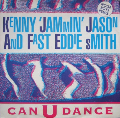 KENNY 'JAMMIN' JASON and FAST EDDIE SMITH - Can U Dance